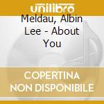 Meldau, Albin Lee - About You cd musicale di Meldau, Albin Lee