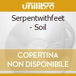 Serpentwithfeet - Soil cd musicale di Serpentwithfeet
