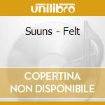 Suuns - Felt cd