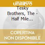 Tesky Brothers, The - Half Mile Harvest cd