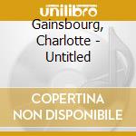 Gainsbourg, Charlotte - Untitled cd musicale di Gainsbourg, Charlotte