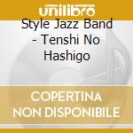 Style Jazz Band - Tenshi No Hashigo cd