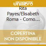 Rita Payes/Elisabeth Roma - Como La Piel cd