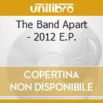 The Band Apart - 2012 E.P. cd