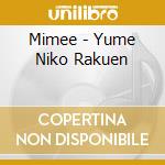 Mimee - Yume Niko Rakuen cd