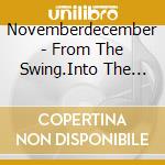 Novemberdecember - From The Swing.Into The Deep cd