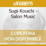 Sugii Kouichi - Salon Music cd