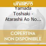 Yamada Toshiaki - Atarashii Ao No Jidai cd