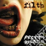 Pretty Addicted - Filth cd