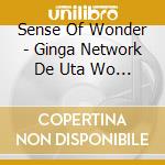 Sense Of Wonder - Ginga Network De Uta Wo Utatta Kujira cd musicale di Sense Of Wonder