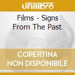 Films - Signs From The Past cd