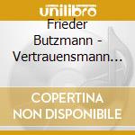 Frieder Butzmann - Vertrauensmann Des Volkes cd musicale di Frieder Butzmann