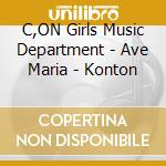 C,ON Girls Music Department - Ave Maria - Konton cd
