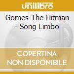 Gomes The Hitman - Song Limbo cd