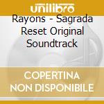 Rayons - Sagrada Reset Original Soundtrack cd