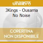 3Kings - Ousama No Noise cd