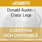 Donald Austin - Crazy Legs cd musicale di Donald Austin