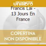 Francis Lai - 13 Jours En France cd