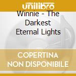 Winnie - The Darkest Eternal Lights cd