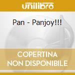 Pan - Panjoy!!! cd
