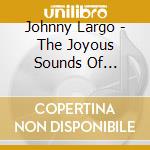 Johnny Largo - The Joyous Sounds Of Christmas: Johnny Largo At The Optigan cd