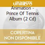 Animation - Prince Of Tennis Album (2 Cd) cd