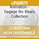 Animation - Gegege No Kitaro Collection cd musicale di Animation
