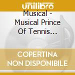 Musical - Musical Prince Of Tennis Complete 2 (5 Cd) cd musicale di Musical