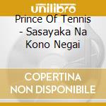 Prince Of Tennis - Sasayaka Na Kono Negai cd
