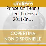 Prince Of Tennis - Teni-Pri Festa 2011-In Budokan Janke cd