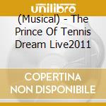 (Musical) - The Prince Of Tennis Dream Live2011 cd