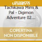 Tachikawa Mimi & Pal - Digimon Adventure 02 Best Partner 5 Tachikawa Mimi & Palmon cd