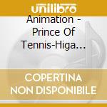 Animation - Prince Of Tennis-Higa Chu Bum Higa Chuugakkou cd musicale di Animation