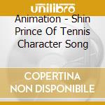 Animation - Shin Prince Of Tennis Character Song cd