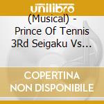 (Musical) - Prince Of Tennis 3Rd Seigaku Vs St  Son Seigaku Vs St.Rudolph cd