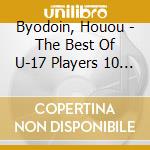 Byodoin, Houou - The Best Of U-17 Players 10 Tsukimitodoin cd