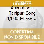 Animation - Tenipuri Song 1/800 !-Take Tick Ick- cd musicale di Animation