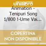 Animation - Tenipuri Song 1/800 !-Ume Vai Ai- cd musicale di Animation