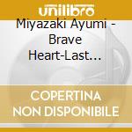 Miyazaki Ayumi - Brave Heart-Last Evolution Version- cd