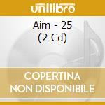 Aim - 25 (2 Cd) cd musicale