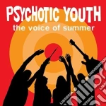 Psychotic Youth - The Voice Of Summer cd