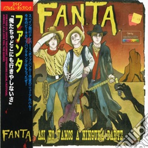 F.a.n.t.a. - Asi No Vamos A Ninguna Parte cd musicale di F.a.n.t.a.