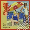 Sonic Surf City - Turn On Tune In Wipe Out cd