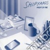 Shipyards - Line Of Fire cd