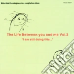Life Between You And Me #03 / Various cd