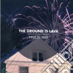 Ground Is Lava (The) - Freeze Tag cd