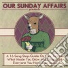 Our Sunday Affairs - A 16 Song Step Guide On How To Lose... cd