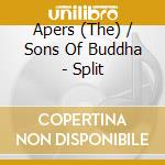 Apers (The) / Sons Of Buddha - Split cd musicale di Apers, The/Sons Of Buddha