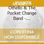 Othello & The Pocket Change Band - Translation Please cd