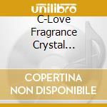 C-Love Fragrance Crystal Emotion / Various cd